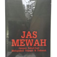 Image of Jas Mewah: Jangan Sekali-kali Melupakan Sejarah & Dakwah